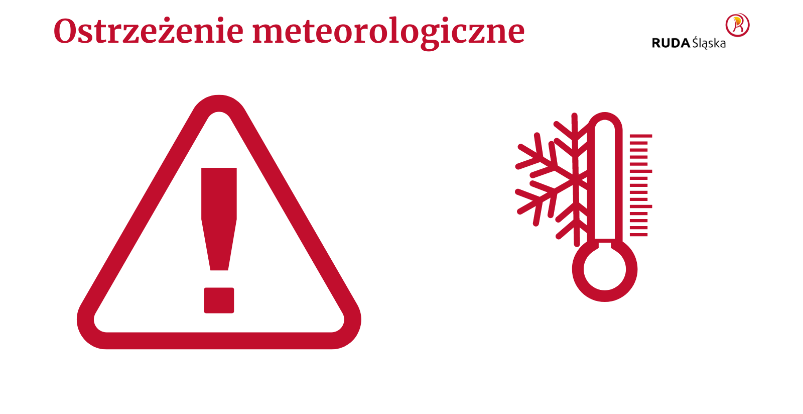 Tekst "ostrzeżenie meteorologiczne", wykrzyknik w trójkącie, symbol termometru i płatka śniegu, logo Rudy Śląskiej.