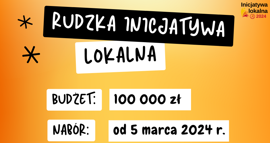 Teskt "Rudzka inicjatywa lokalna, budżet: 100 000 zł, nabór: od 5 marca 2024 r.", logo Rudy Śląskiej.