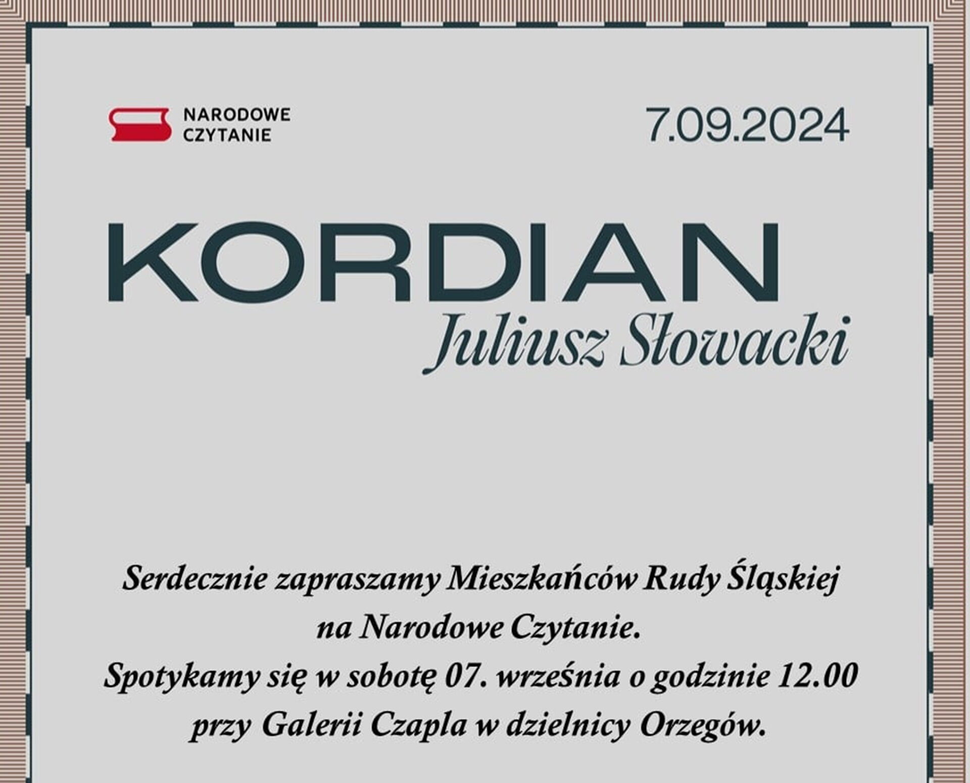 Zaproszenie na Narodowe Czytanie Kordian Juliusz Słowacki. 7.09.2024,  o godz. 12.00 przy Galerii Czapla w Orzegowie.