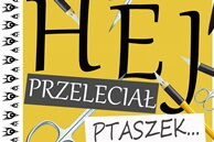 Hej przeleciał ptaszek…