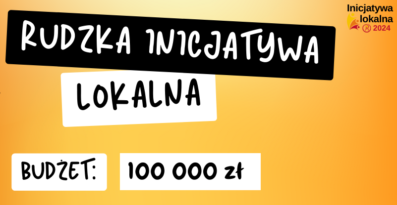Teskt "Rudzka inicjatywa lokalna, budżet: 100 000 zł", logo Rudy Śląskiej.