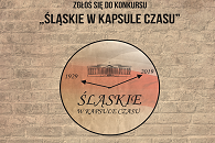 Konkurs „Śląskie w kapsule czasu” - zgłoszenie do 14 kwietnia