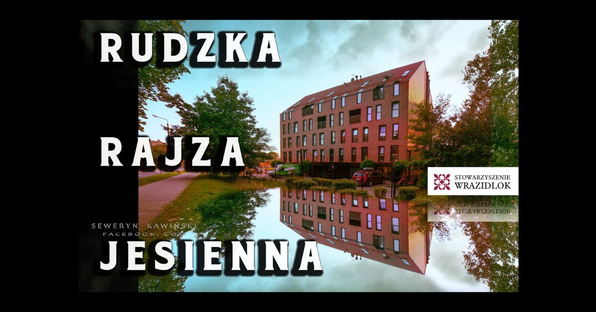 Plakat zachęcający do jesiennego spaceru po Wirku. Po lewej stronie duże napisy. Po prawej wysoki budynek. Obok drzewa, w tle niebo.