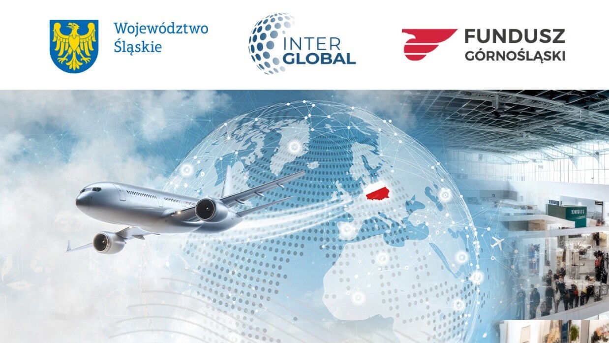 Logotypy: Województwo Śląskie, InterGlobal, Fundusz Górnośląski. Samolot, kula ziemska z zaznaczoną Polską, hala wystawiennicza.