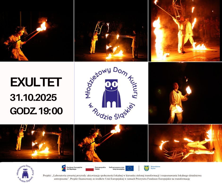 Seria zdjęć przedstawiających ludzi z pochodniami oraz napis: Exultet, 31.10.2025, godz. 19:00, logo Młodzieżowy Dom Kultury w Rudzie Śląskiej oraz loga unijne.