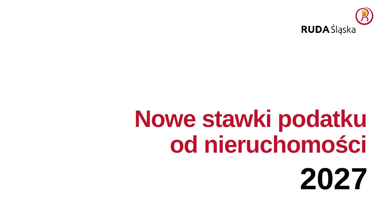 Logo Rudy Śląskiej, tekst "nowe stawki podatku od nieruchomości 2027".
