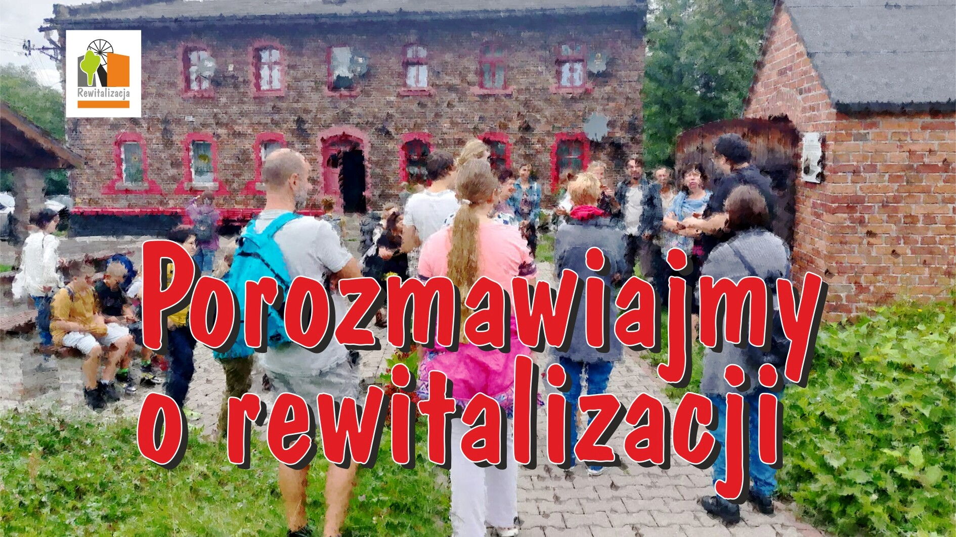 Grupa ludzi, chodnik, zieleń i budynki. Logotyp "Rewitalizacja". Tekst "Porozmawiajmy o rewitalizacji".