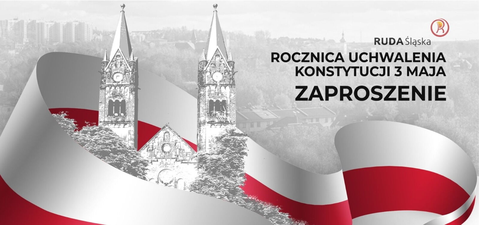 Flaga Polski, kościół, logo Rudy Śląskiej, tekst "Rocznica uchwalenia Konstytucji 3 Maja zaproszenie".