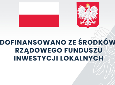 Flaga i godło Polski, informacja o dofinansowaniu ze środków Rządowego Funduszu Inwestycji Lokalnych