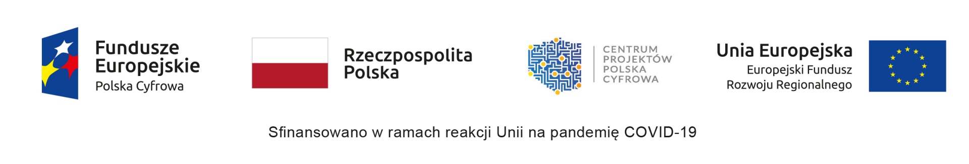 Logotypy: Fundusze Europejskie Polska Cyfrowa, Rzeczpospolita Polska, Centrum Projektów Polska Cyfrowa, Unia Europejska Europejski Fundusz Rozwoju Regionalnego. Tekst "sfinansowano w ramach reakcji Unii na pandemię COVID-19".